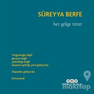 Her Gölge Titrer