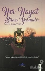 Her Hayat Biraz Yarımdır