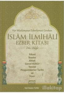 Her Müslümanın Ezberlemesi Gereken İslam İlmihali Ezber Kitabı