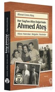 Her Sayfası Altın Değerinde: Ahmed Ateş