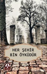 Her Şehir Bin Öyküdür