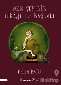 Her Şey Bir Hikaye İle Başladı