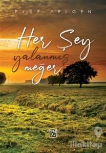 Her Şey Yalanmış Meğer