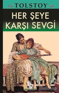 Her Şeye Karşı Sevgi