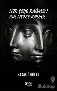 Her Şeye Rağmen Bir Nefes Kadar