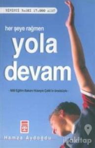 Her Şeye Rağmen Yola Devam