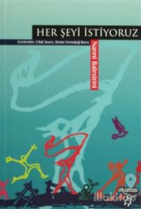 Her Şeyi İstiyoruz