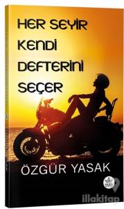 Her Seyir Kendi Defterini Seçer