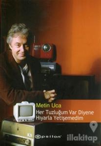 Her Tuzluğum Var Diyene Hıyarla Yetişemedim