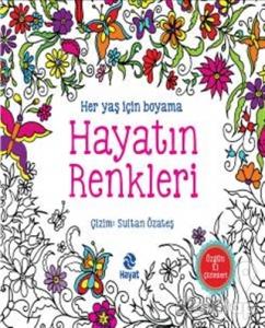 Her Yaş İçin Boyama - Hayatın Renkleri