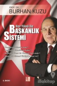 Her Yönü ile Başkanlık Sistemi