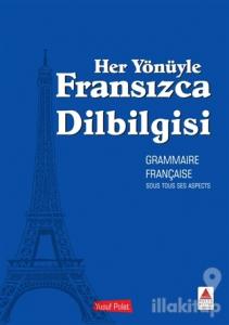 Her Yönüyle Fransızca Dilbilgisi