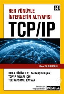 Her Yönüyle İnternetin Altyapısı TCP/IP