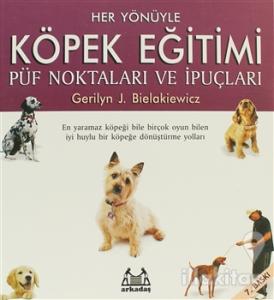 Her Yönüyle Köpek Eğitimi