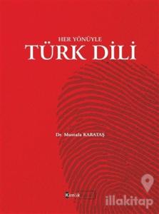 Her Yönüyle Türk Dili