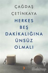 Herkes Beş Dakikalığına Ünsüz Olmalı