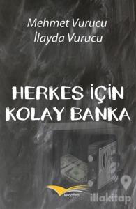 Herkes İçin Kolay Banka