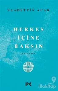 Herkes İçine Baksın