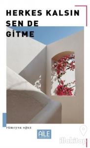 Herkes Kalsın Sen De Gitme