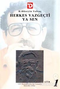 Herkes Vazgeçti  Ya Sen