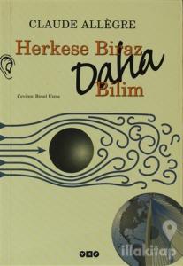 Herkese Biraz Daha Bilim