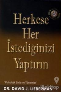 Herkese Her İstediğinizi Yaptırın