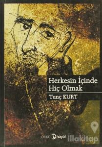 Herkesin İçinde Hiç Olmak