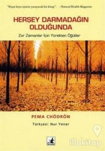 Herşey Darmadağın Olduğunda