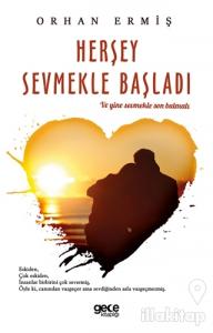 Herşey Sevmekle Başladı