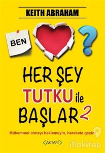 Herşey Tutku ile Başlar - 2