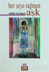 Herşeye Rağmen Aşk