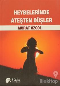 Heybelerinde Ateşten Düşler