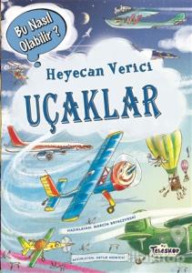 Heyecan Verici Uçaklar – Bu Nasıl Olabilir? (Ciltli)