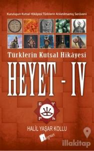 Heyet 4 - Türklerin Kutsal Hikayesi