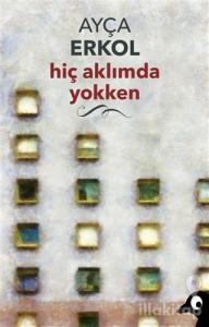 Hiç Aklımda Yokken