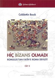 Hiç Bizans Olmadı