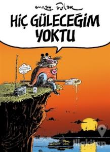 Hiç Güleceğim Yoktu