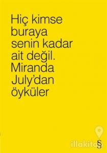 Hiç Kimse Buraya Senin Kadar Ait Değil. (4 Farklı Renk ile)