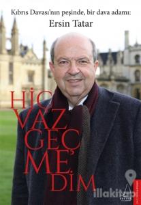 Hiç Vazgeçmedim