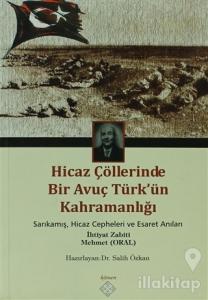 Hicaz Çöllerinde Bir Avuç Türk'ün Kahramanlığı