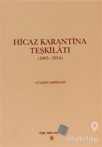 Hicaz Karantina Teşkilatı 1865-1914