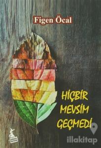 Hiçbir Mevsim Geçmedi