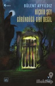 Hiçbir Şey Göründüğü Gibi Değil