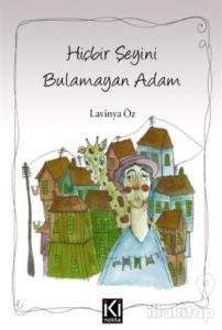 Hiçbir Şeyini Bulamayan Adam