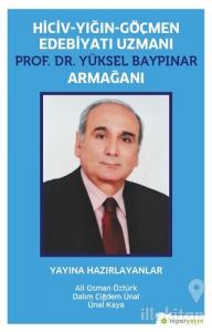 Hiciv - Yığın - Göçmen Edebiyatı Uzmanı Prof. Dr. Yüksel Baypınar Armağanı