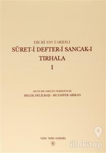 Hicri 859 Tarihli Suret-i Defter-i Sancak-ı Tırhala Cilt: 1