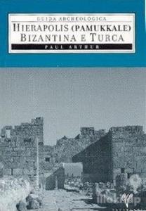 Hierapolis Pamukkale Bizantina E Turca