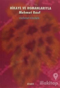 Hikaye ve Romanlarıyla Mehmet Rauf