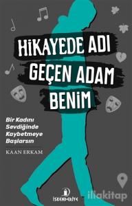 Hikayede Adı Geçen Adam Benim