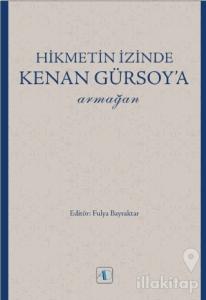Hikmetin İzinde Kenan Gürsoy'a Armağan